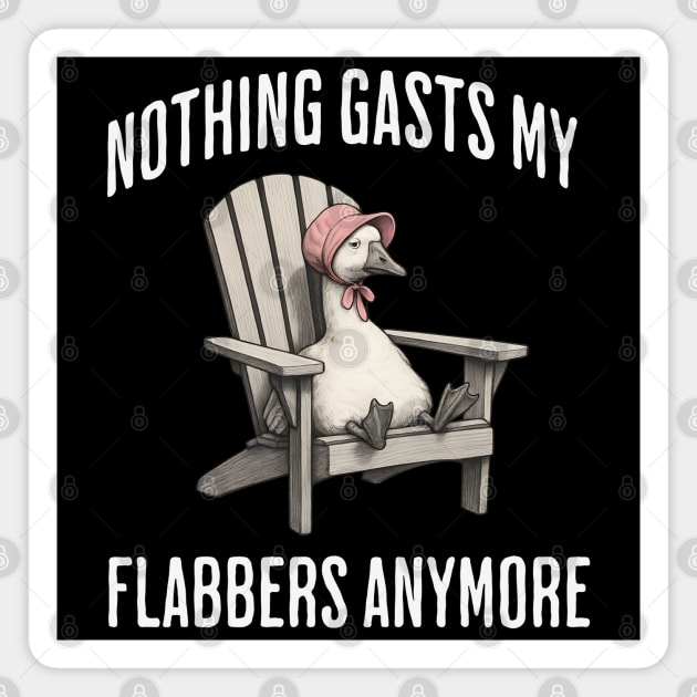 Tired White Goose: Nothing Gasts My Flabbers Anymore Magnet by Luxinda